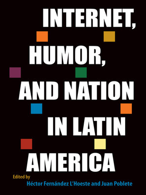 cover image of Internet, Humor, and Nation in Latin America